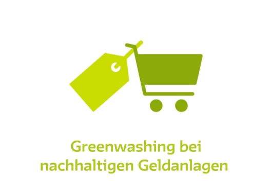 Greenwashing bei nachhaltigen Geldanlagen