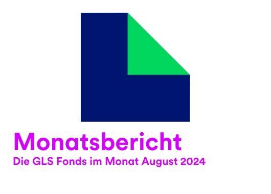 Die GLS Fonds im August 2024