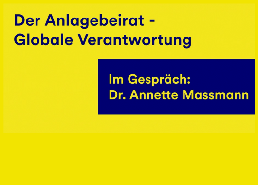 Video: Gespräch mit Dr. Annette Massmann zum Anlagebeirat - Globale Verantwortung